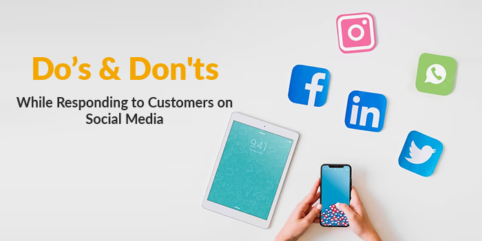 Do’s and Don’ts While Responding to Customers on Social Media - Latest ...
