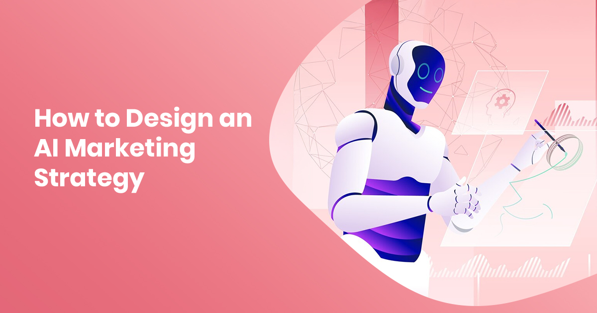 How to Create a Winning Marketing AI Strategy
