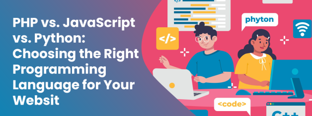 PHP vs. JavaScript vs. Python: Choosing the Right Programming Language for Your Website