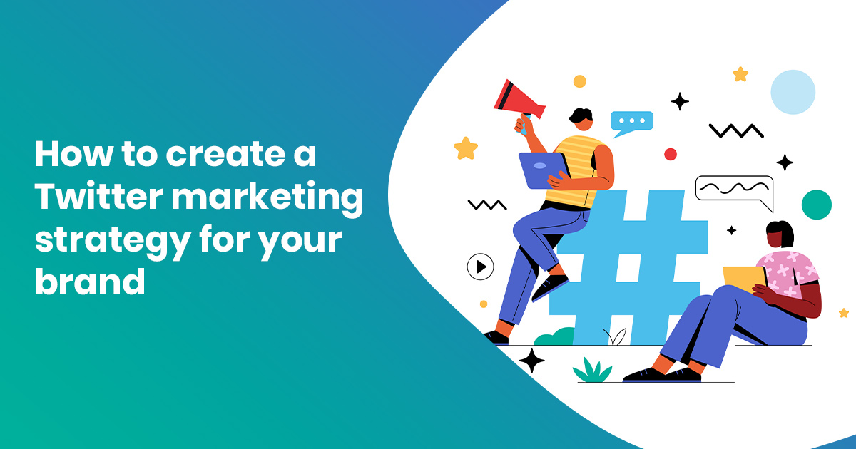 Twitter Markiting How to Create a Winning Twitter Marketing Strategy