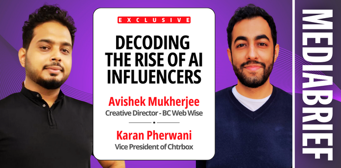 Exclusive | Decoding the rise of AI influencers with BC Web Wiseâ€™s Avishek Mukherjee and Chtrboxâ€™s Karan Pherwani